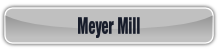 Meyer Mill.